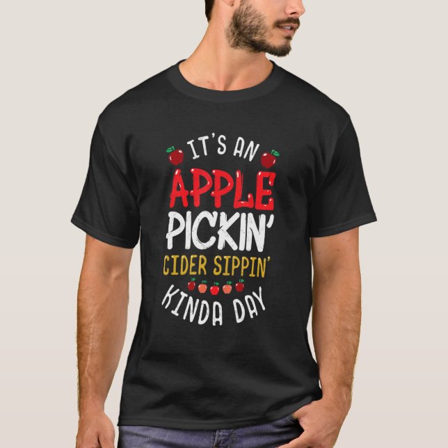 Dagen för äppelplockning av cider Sipping Kinda T Shirt (Framsida)