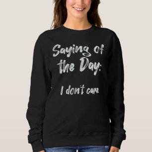 Dagen jag inte bryr mig om 1 t shirt