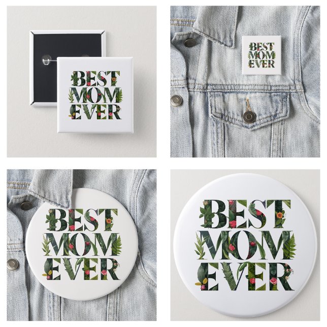 Dagens bästa Mamma någonsin, strålningsblommor och Knapp (Modern Best Mom Ever Cute Flowers And Green Plants Button
)