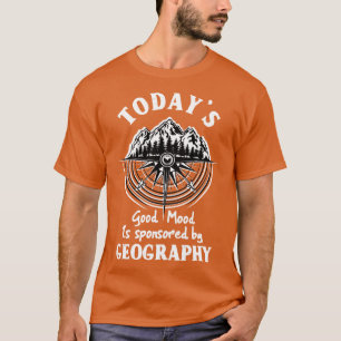 Dagens Bra är beroende av geografin T Shirt