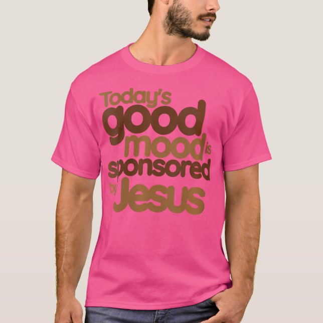 Dagens Bra bärs av Jesus T Shirt (Framsida)