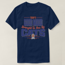 Dagens Bra Mood som Cats T-Shirt har gett er.