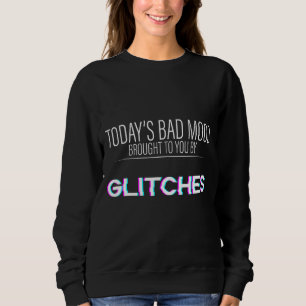 Dagens dåliga läge som Glitches har gett dig T Shirt