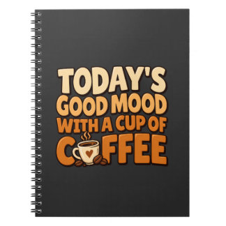 Dagens goda humör kaffe rolig kaffecitat anteckningsbok
