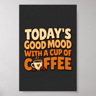 Dagens goda humör kaffe rolig kaffecitat poster