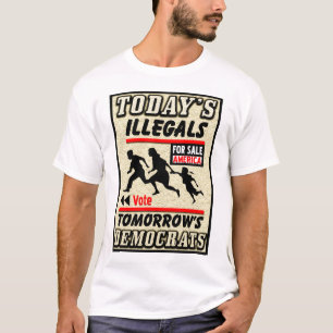 Dagens Illegals: Morgondag demokrater! T-shirt