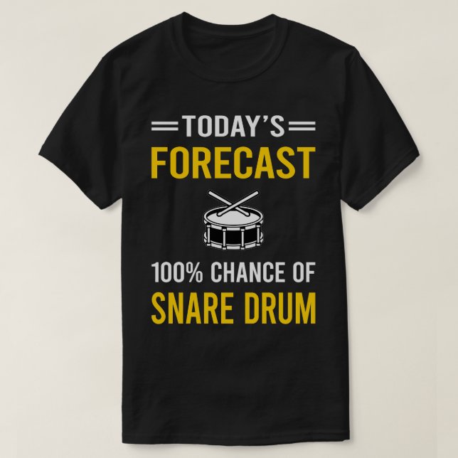 Dagens prognos för Snare trumrom-trummor T Shirt (Design framsida)