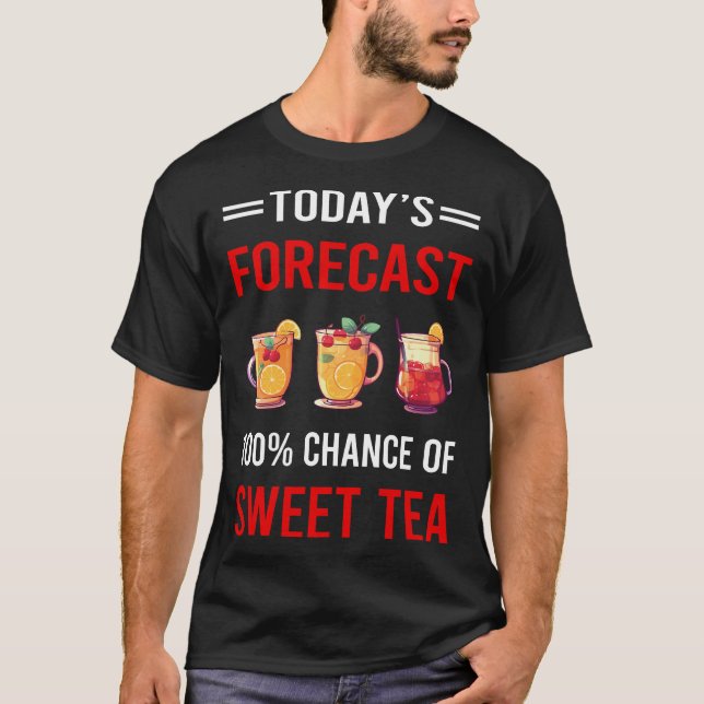 Dagens prognos för Sweet Tea T Shirt (Framsida)