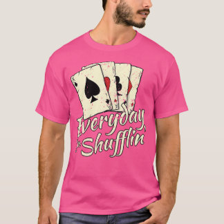 Dagens Shufflin'Funny Casino Dealer Poker Card T Shirt