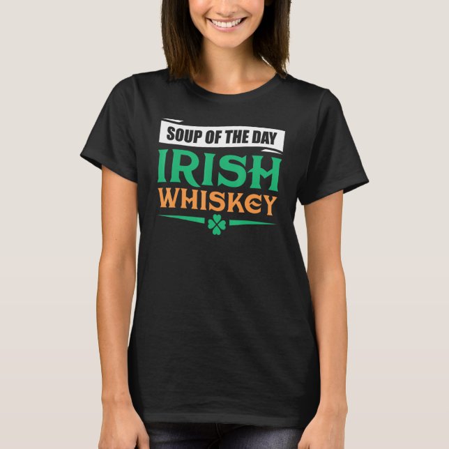 Dagens Soppa Irländsk Whiskey St Patricks Day 2020 T Shirt (Framsida)