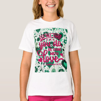 Dagens vers 1 Korintierbrevet 16:14 T Shirt