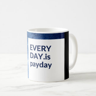 Daglig är paydayen kaffemugg