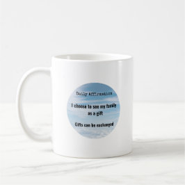 Daglig bekräftelse, Familjen är en gåva Humor Kaffemugg