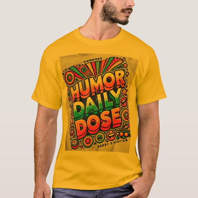 Daglig humor-dos" Vibrant T-Shirt-design T Shirt (Framsida)