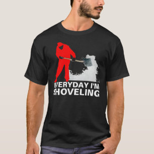 Daglig I-förmiddag som skyfflar T-tröja Tee Shirt
