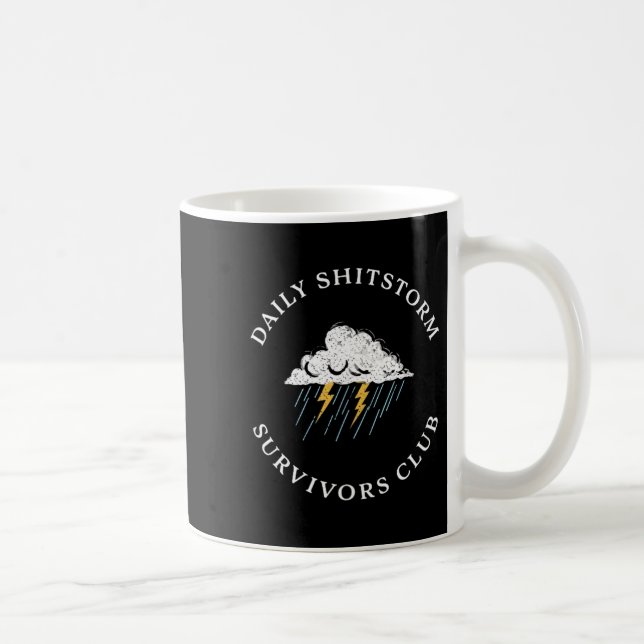 Daglig skitstorm överlevande klubb rolig sarkastis kaffemugg (Höger)