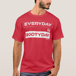 Dagligen är Bootyday Butt Märkre Training Gym Moti T Shirt