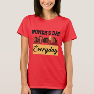 Dagligen är en kvinnodag T-Shirt