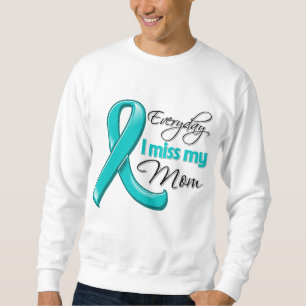 Dagligt I Fröcken min Ovarian cancer för mamma Sweatshirt