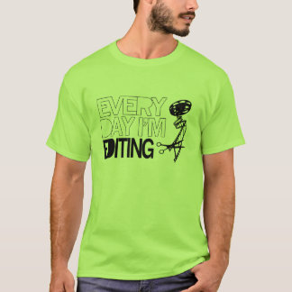 Dagligt redigera för I-förmiddag Tee Shirt