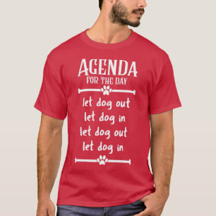 Dagordning för att släppa in och ut Hundar T Shirt