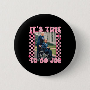 Dags att åka Joe Funny Trump 2024 Knapp