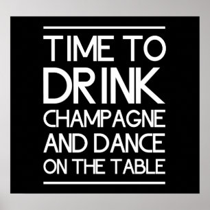Dags att dricka Champagne och Dance på Bord Poster
