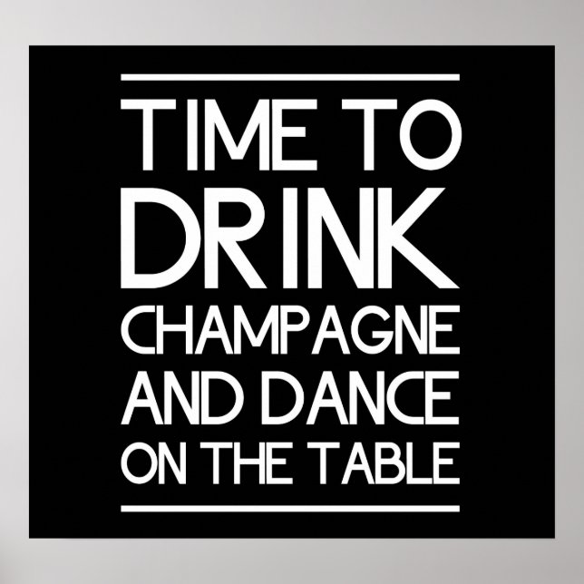 Dags att dricka Champagne och Dance på Bord Poster (Framsidan)