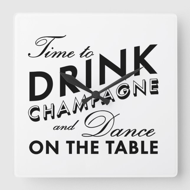 Dags att dricka Champagne Wall Clock Fyrkantig Klocka (Framsida)