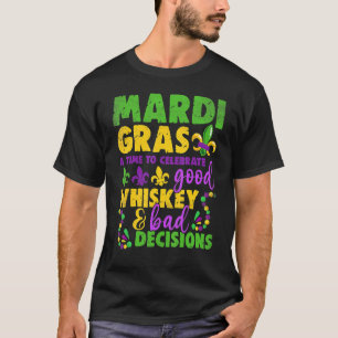 Dags att fira Bra Whiskey och dåliga beslut T Shirt