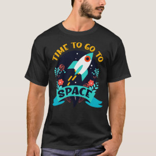 Dags att gå till Space Spaceship Rocket T Shirt