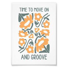 Dags att gå vidare och groov Wall Art Print Fototryck