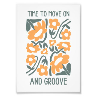 Dags att gå vidare och groov Wall Art Print Fototryck