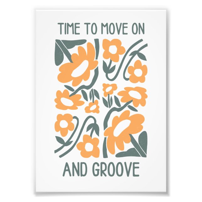 Dags att gå vidare och groov Wall Art Print Fototryck (Framsidan)