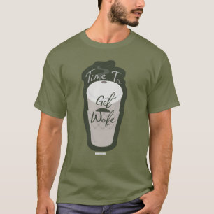 Dags att hämta Woke Epic Coffee Time Slogan T Shirt