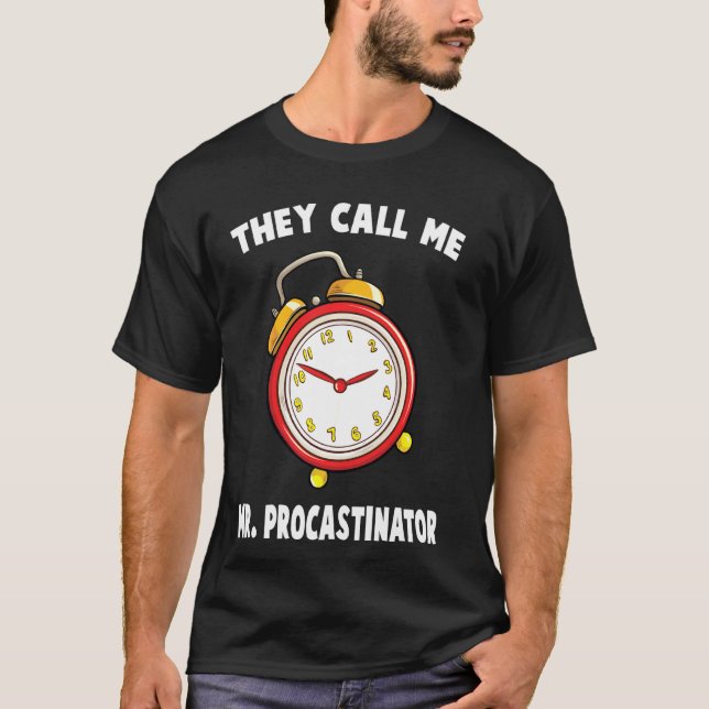 Dags att kalla mig Procastinator Stopwatch Fu T Shirt (Framsida)