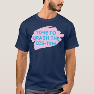 Dags att krossa Cis-Tem Gottmik-gotmik genom att d T Shirt