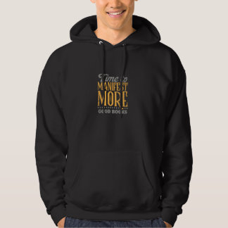 Dags att manifestera fler bra böcker bokälskare hoodie