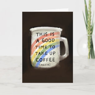 Dags att ta upp kaffe Rainbow Coffee Kopp Funny Kort