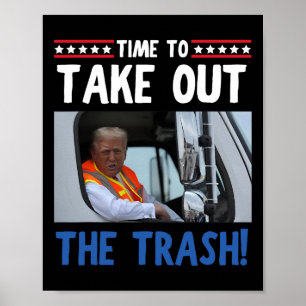 Dags att ta ut soporna Rolig Trump Garbage Lastbil Poster