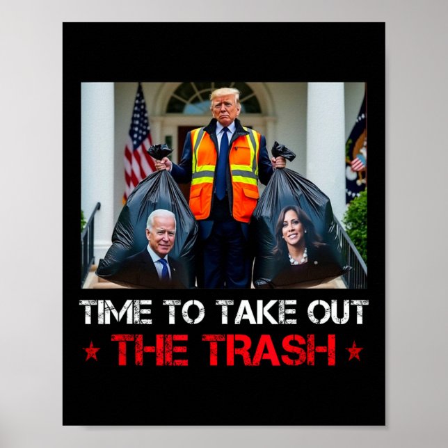 Dags att ta ut soporna Trump sopgubbe  Poster (Framsidan)