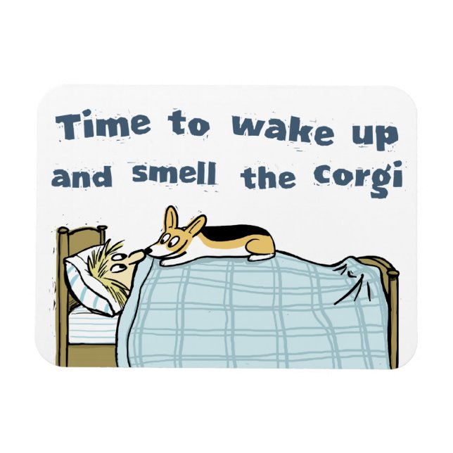 Dags att vakna och lukta på Corgin Magnet (Horisontell)