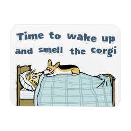 Dags att vakna upp och smell Corgi Magnet