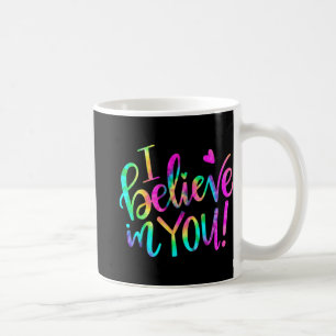 Dagslärare, jag tror på dig, på "Shirt Testday Tie Kaffemugg