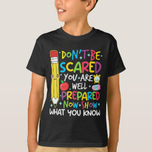 Dagslärare visar vad du vet om testdag, Teach W T Shirt