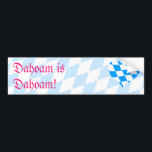 Dahoam is dahoam! bildekal<br><div class="desc">Bayern Aufkleber für das Auto,  mit Rautenherz und weiß blauen Rauten im Hintergrund</div>