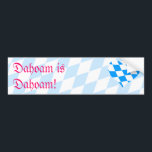 Dahoam is dahoam! bildekal<br><div class="desc">Bayern Aufkleber für das Auto,  mit Rautenherz und weiß blauen Rauten im Hintergrund</div>