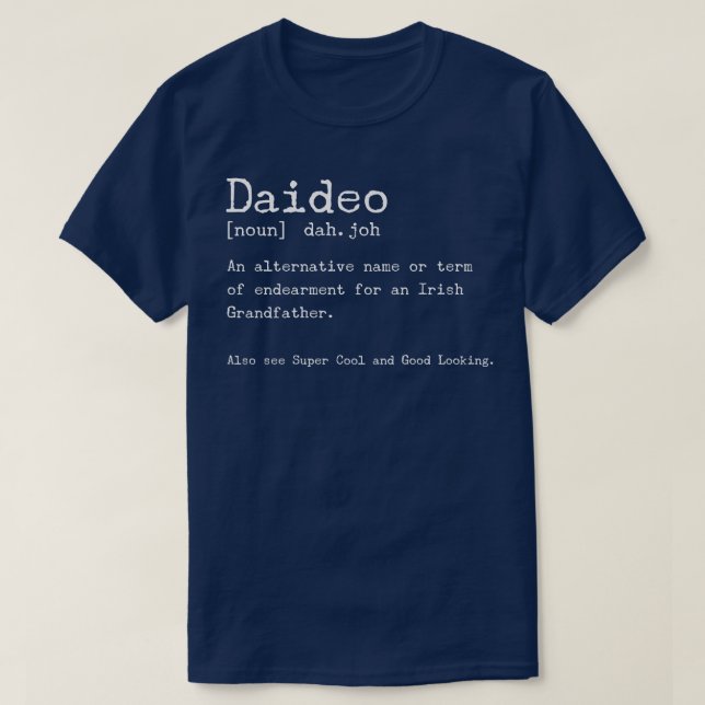 Daideo Grandfather Definition Irish Grandparent o T Shirt (Design framsida)