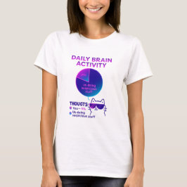 Daily Brain Activity – Funny Chart T Shirt
