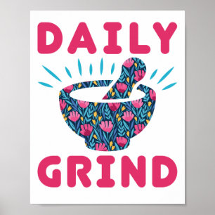 Daily Grind Pharmacy Technician Tech Pharmaci Poster